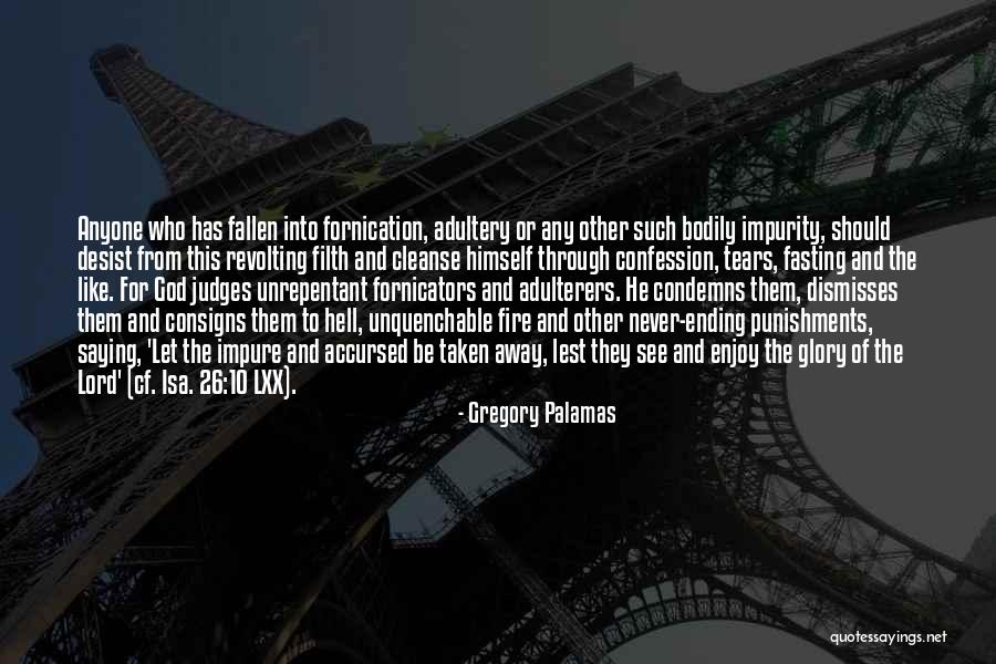 Only God Judges Me Quotes By Gregory Palamas Only God Judges Me Quotes By Gregory Palamas