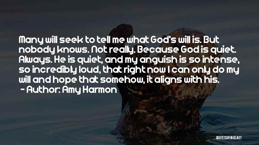 Only God Knows Me Quotes By Amy Harmon