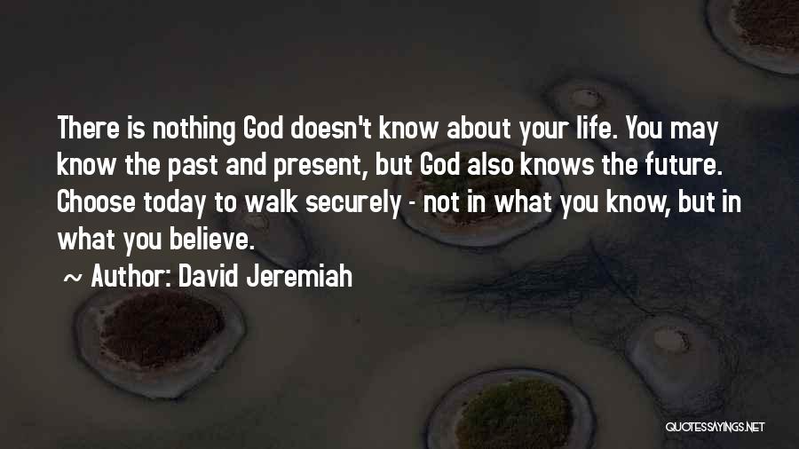 Only God Knows Our Future Quotes By David Jeremiah