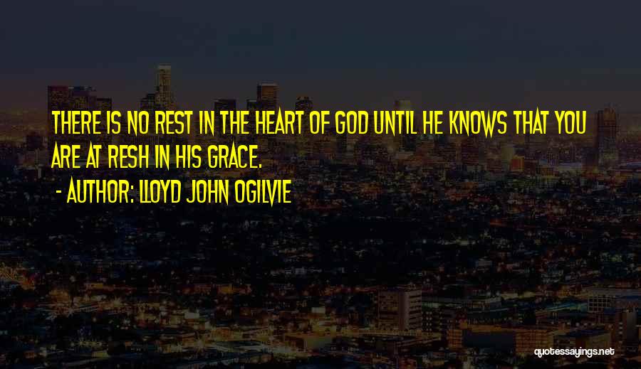 Only God Knows The Heart Quotes By Lloyd John Ogilvie