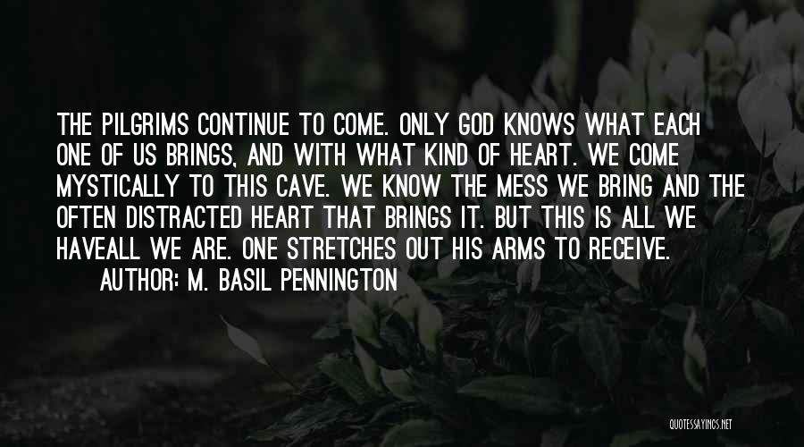 Only God Knows The Heart Quotes By M. Basil Pennington