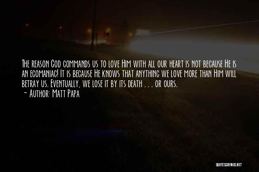 Only God Knows The Heart Quotes By Matt Papa