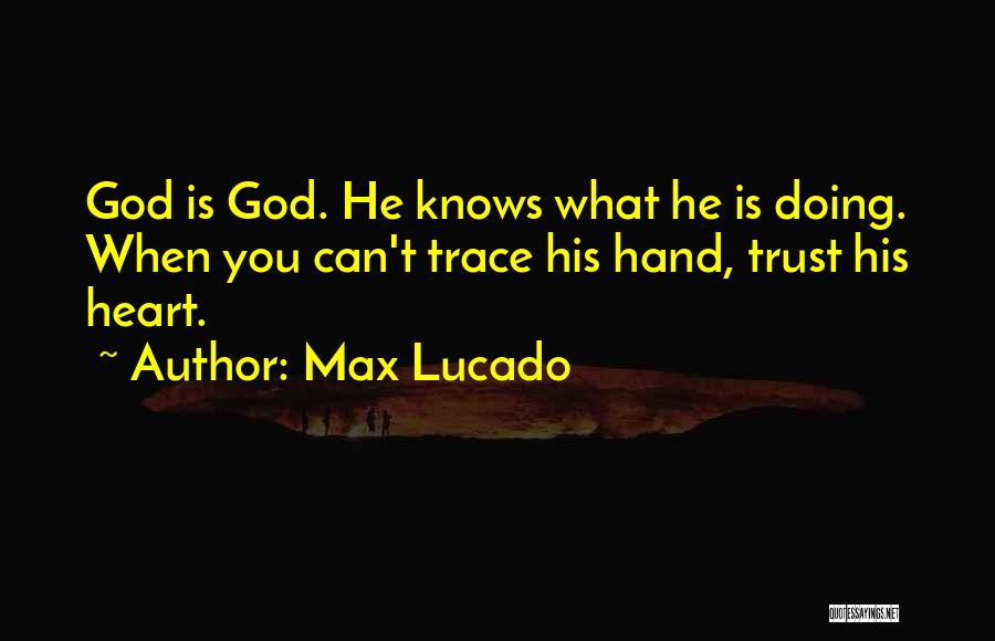 Only God Knows The Heart Quotes By Max Lucado