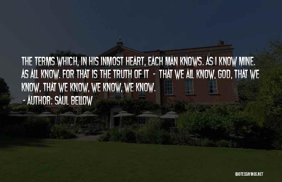 Only God Knows The Heart Quotes By Saul Bellow