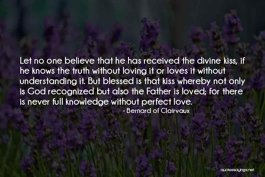 Only God Knows Truth Quotes By Bernard Of Clairvaux