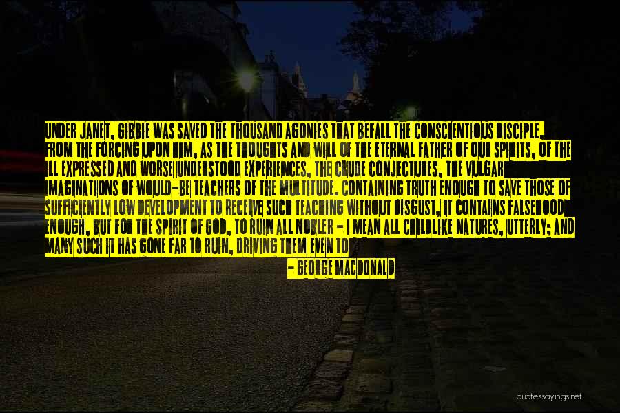 Only God Knows Truth Quotes By George MacDonald Only God Knows Truth Quotes By George MacDonald