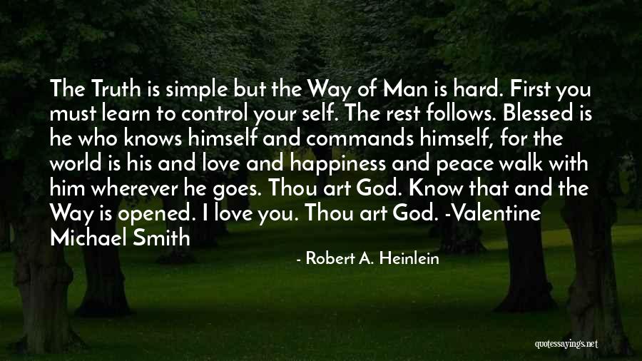 Only God Knows Truth Quotes By Robert A. Heinlein