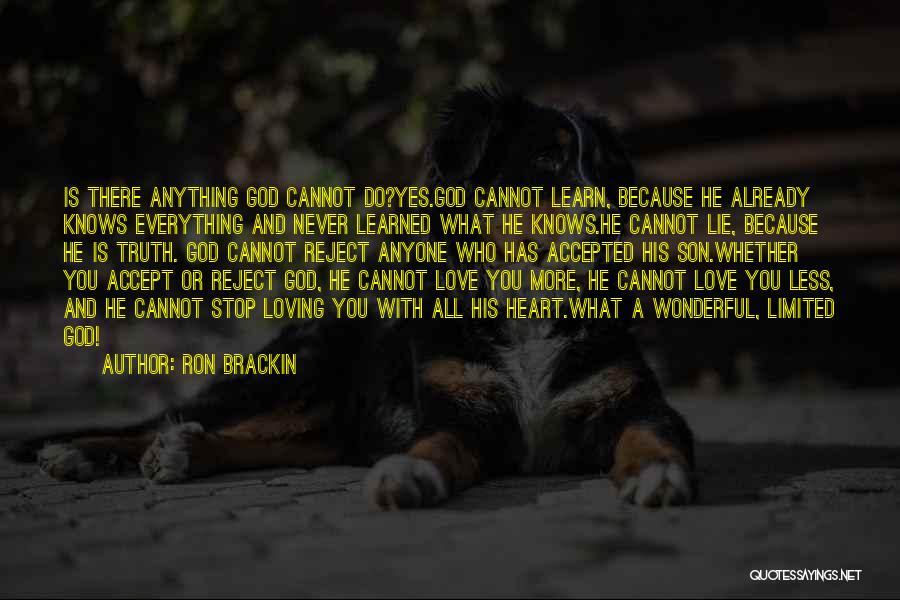 Only God Knows Truth Quotes By Ron Brackin