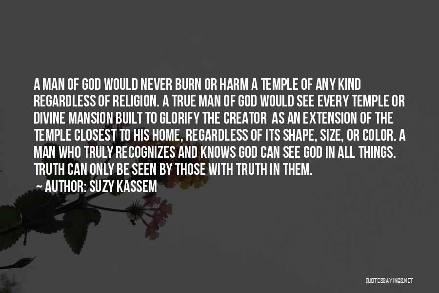 Only God Knows Truth Quotes By Suzy Kassem