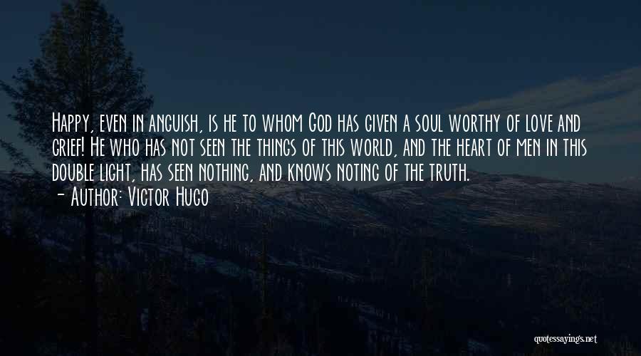 Only God Knows Truth Quotes By Victor Hugo
