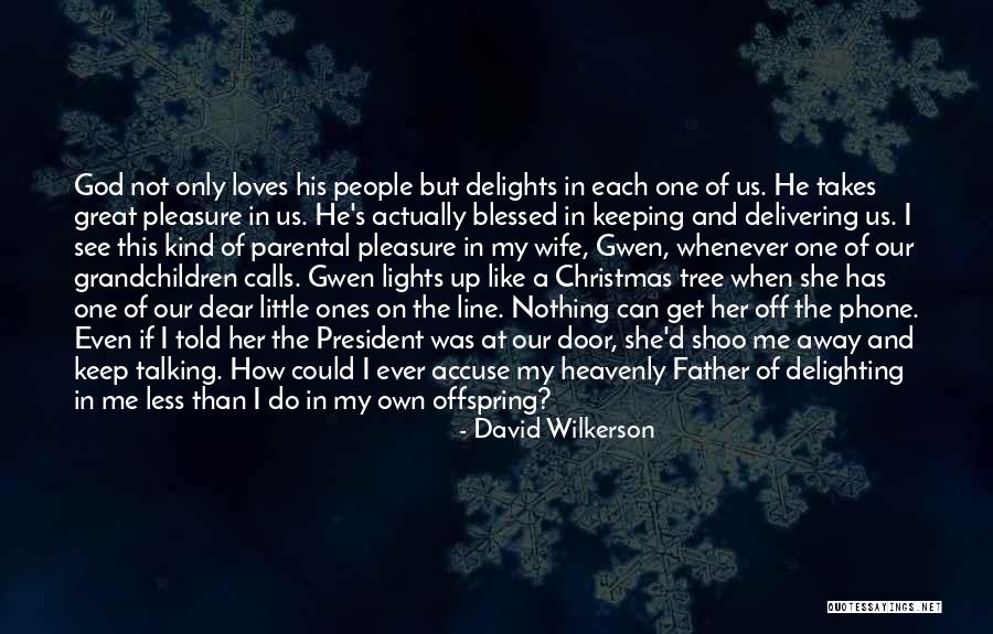 Only God Loves Me Quotes By David Wilkerson