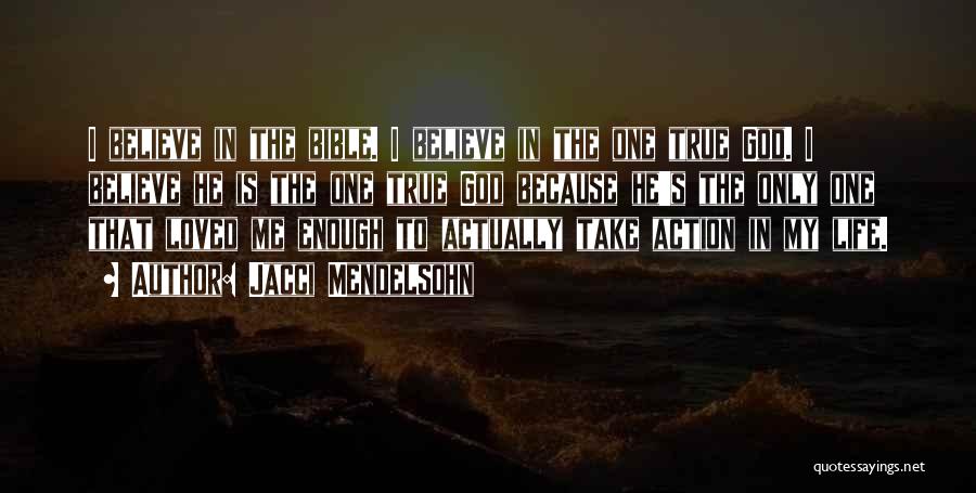 Only God Loves Me Quotes By Jacci Mendelsohn