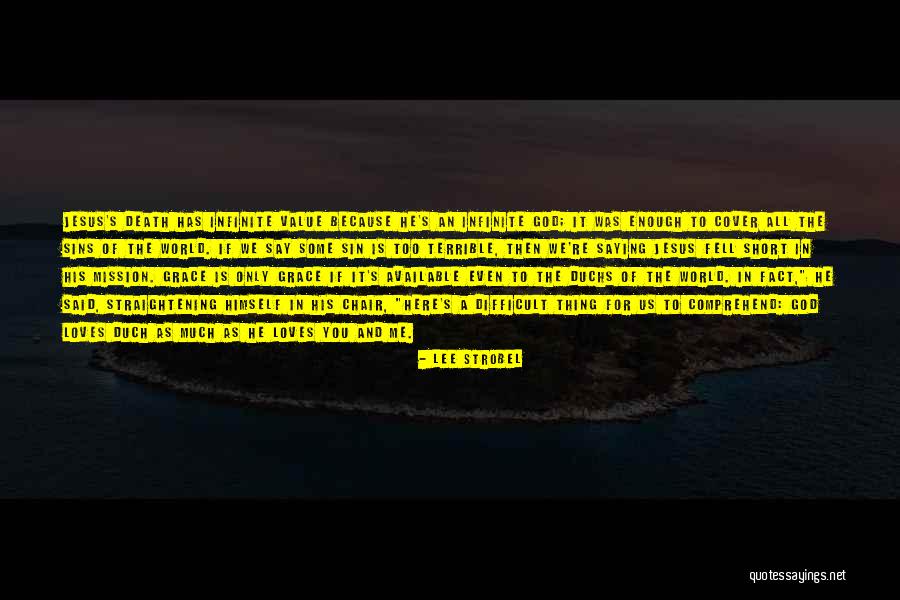 Only God Loves Me Quotes By Lee Strobel Only God Loves Me Quotes By Lee Strobel