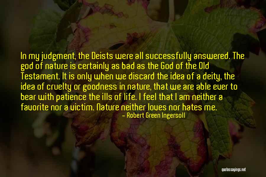 Only God Loves Me Quotes By Robert Green Ingersoll