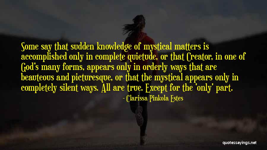 Only God Matters Quotes By Clarissa Pinkola Estes Only God Matters Quotes By Clarissa Pinkola Estes