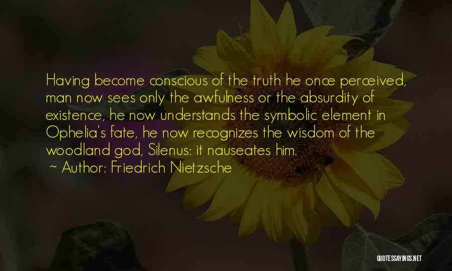 Only God Understands Me Quotes By Friedrich Nietzsche