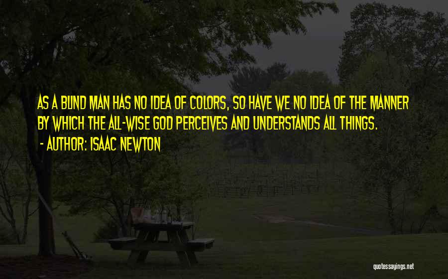Only God Understands Quotes By Isaac Newton