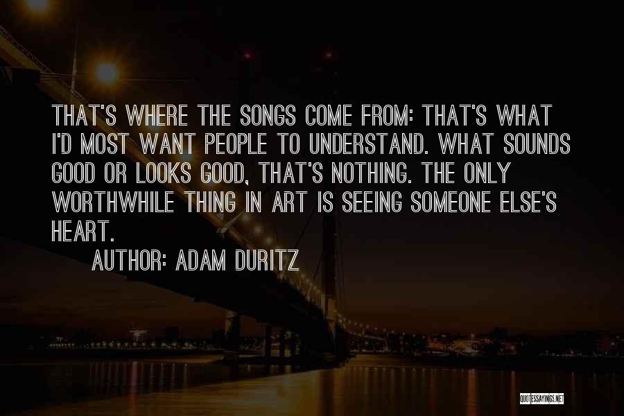 Only Good Things To Come Quotes By Adam Duritz