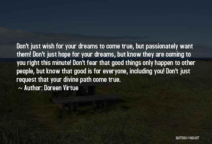 Only Good Things To Come Quotes By Doreen Virtue