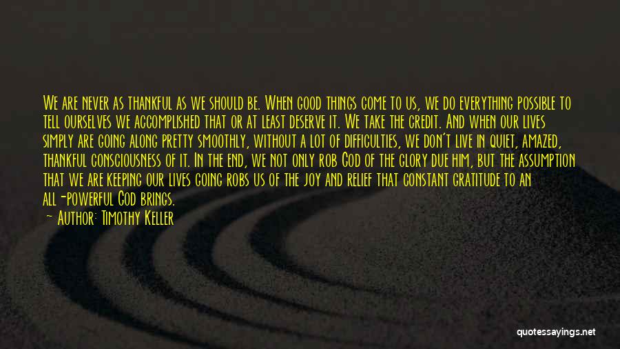 Only Good Things To Come Quotes By Timothy Keller