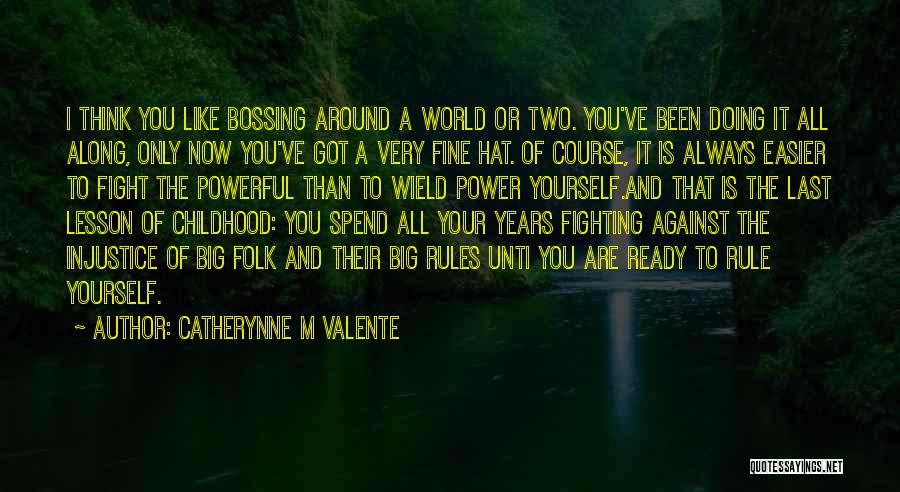 Only Got Yourself Quotes By Catherynne M Valente