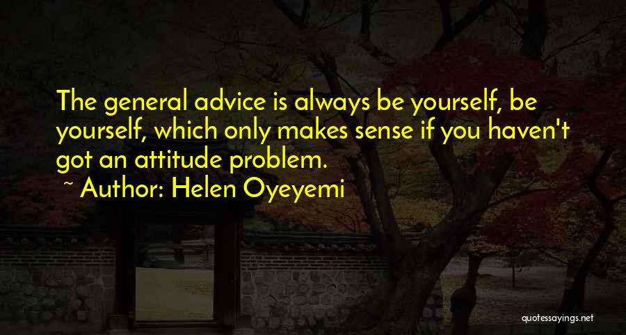 Only Got Yourself Quotes By Helen Oyeyemi