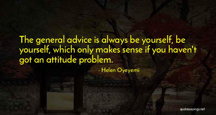 Only Got Yourself Quotes By Helen Oyeyemi