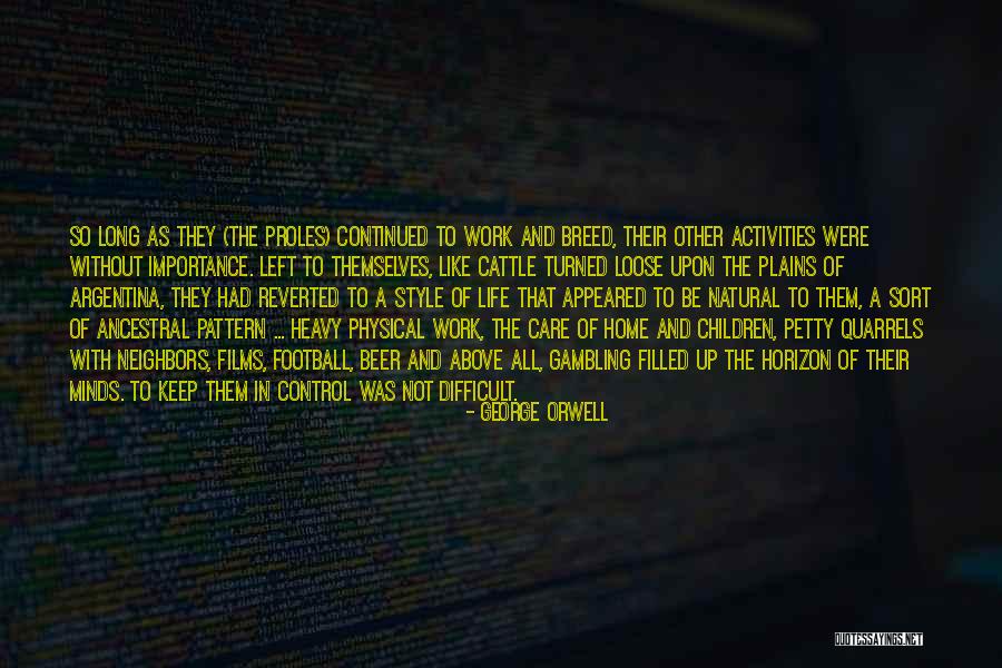 Only Having Control Over Yourself Quotes By George Orwell