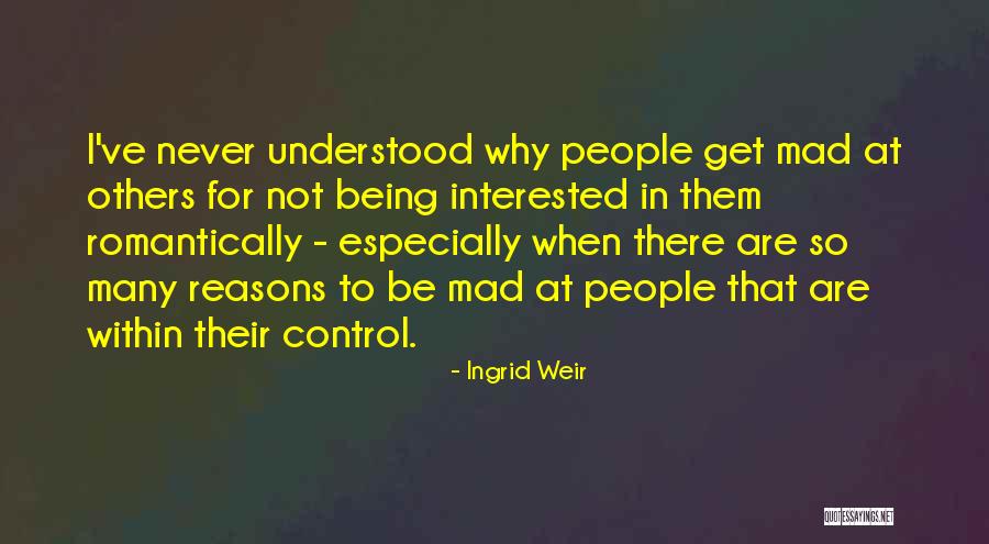 Only Having Control Over Yourself Quotes By Ingrid Weir