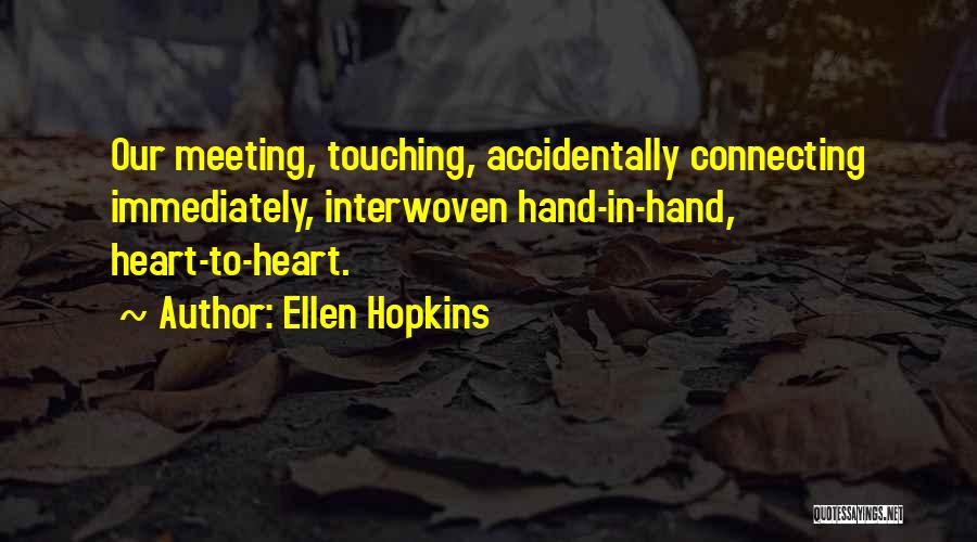 Only Heart Touching Quotes By Ellen Hopkins