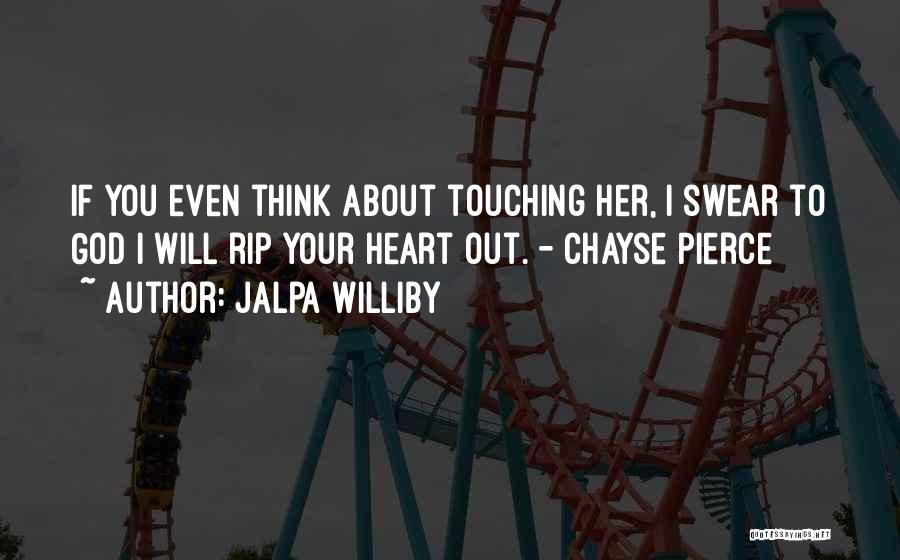 Only Heart Touching Quotes By Jalpa Williby
