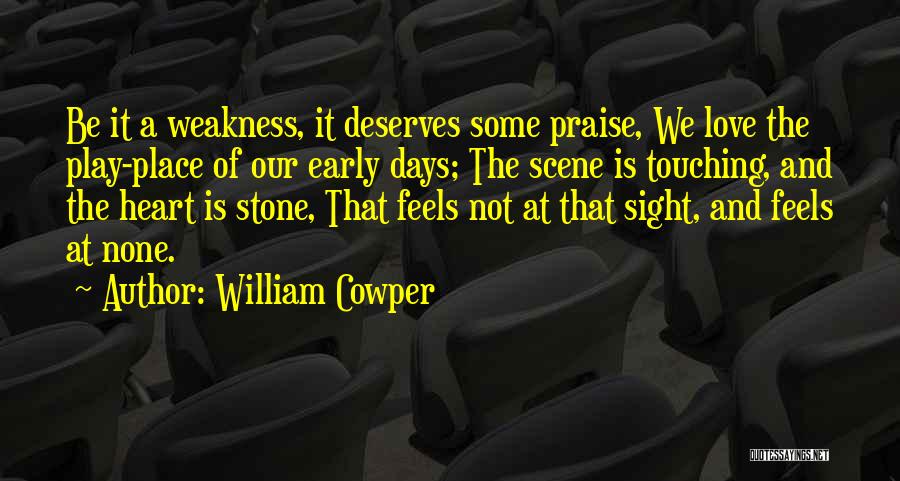 Only Heart Touching Quotes By William Cowper