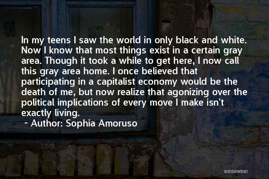 Only Here Once Quotes By Sophia Amoruso