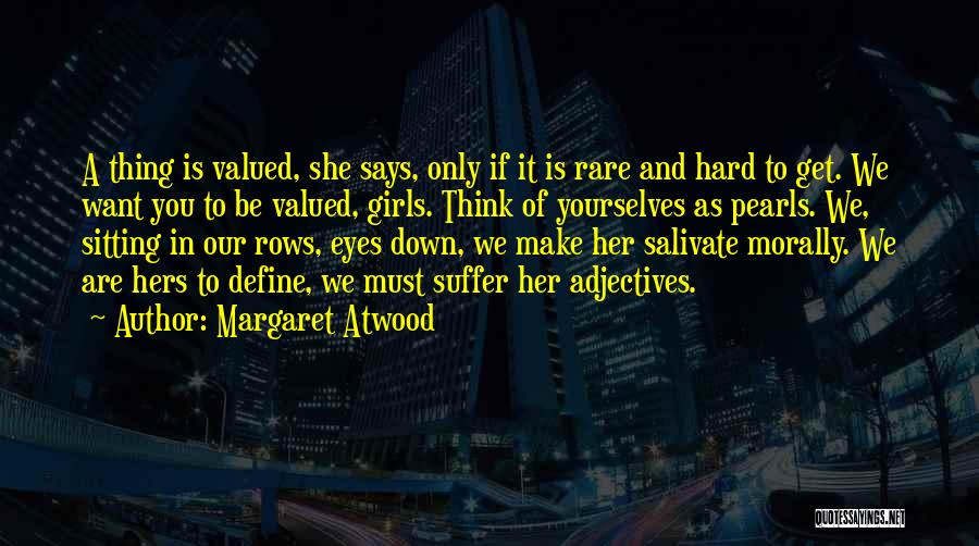 Only Hers Quotes By Margaret Atwood