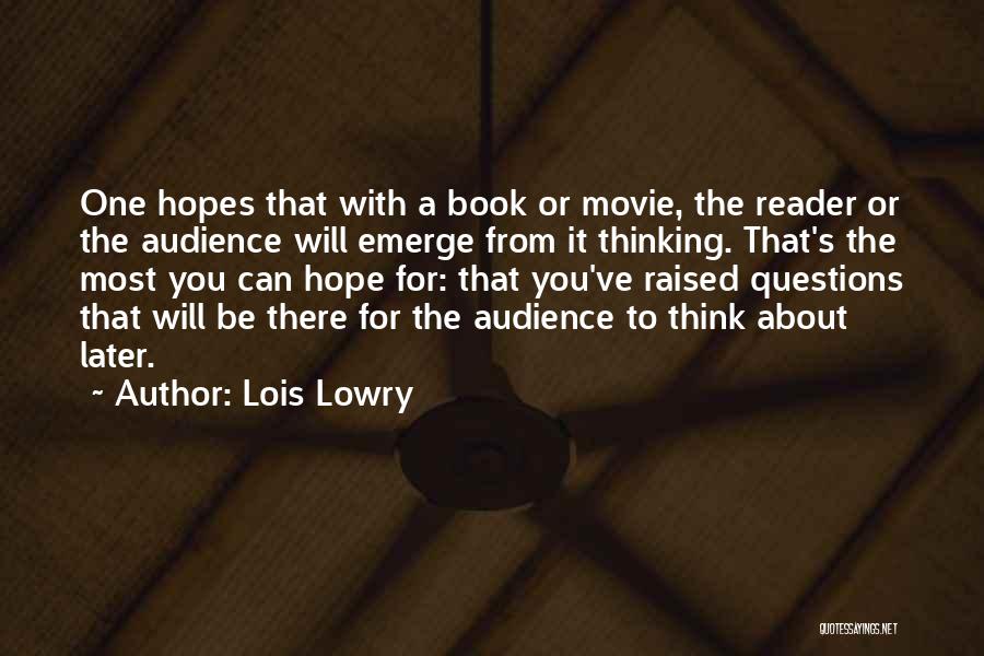 Only Hope Movie Quotes By Lois Lowry