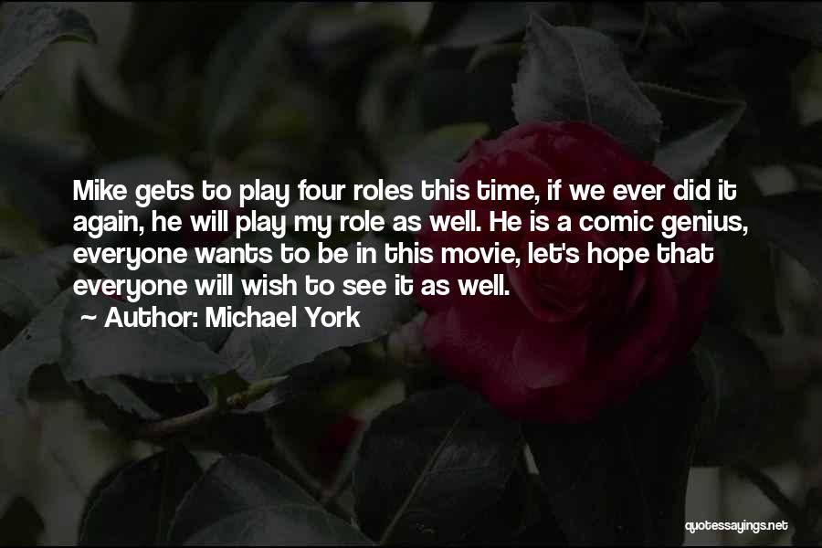 Only Hope Movie Quotes By Michael York