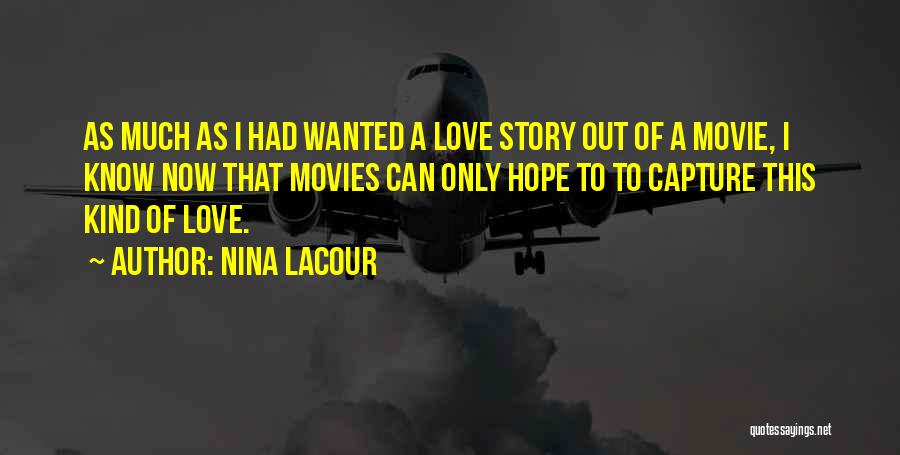 Only Hope Movie Quotes By Nina LaCour