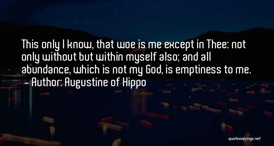 Only I Know Myself Quotes By Augustine Of Hippo