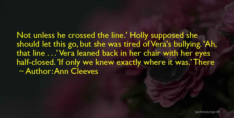 Only If She Knew Quotes By Ann Cleeves