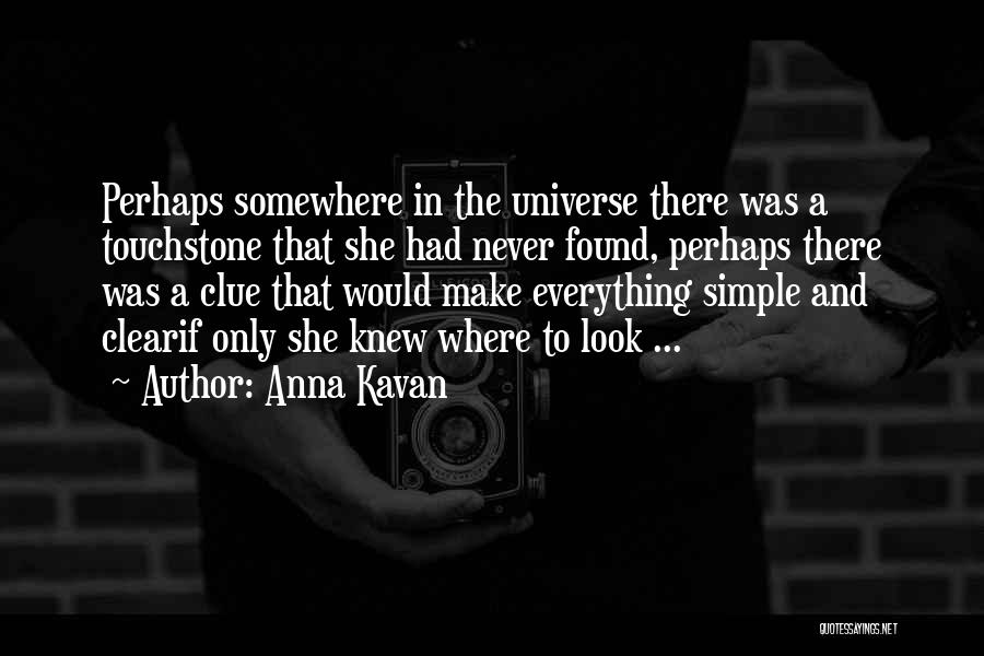Only If She Knew Quotes By Anna Kavan