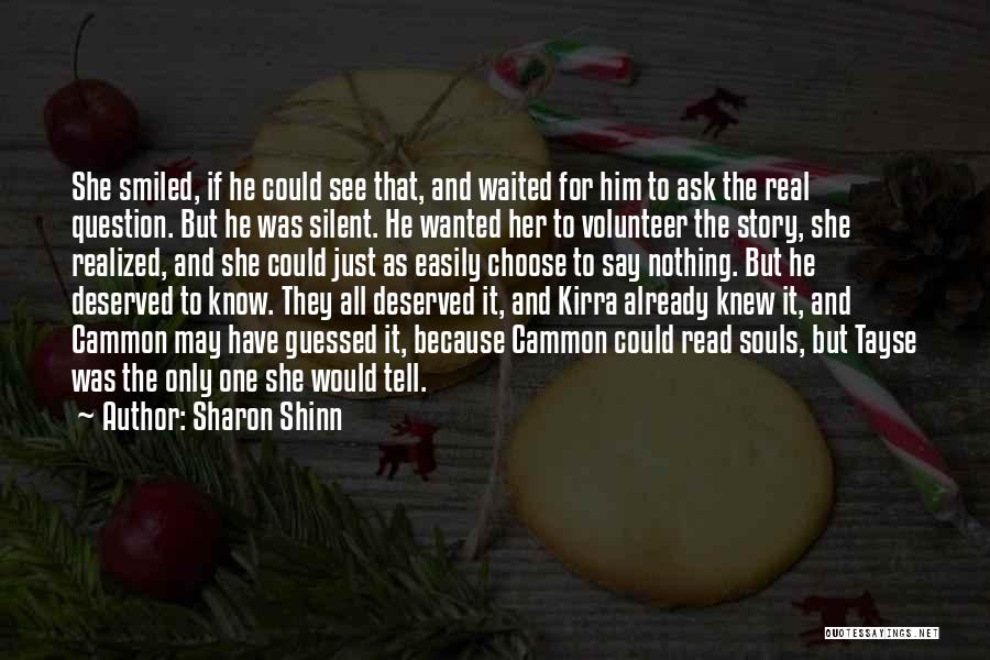 Only If She Knew Quotes By Sharon Shinn