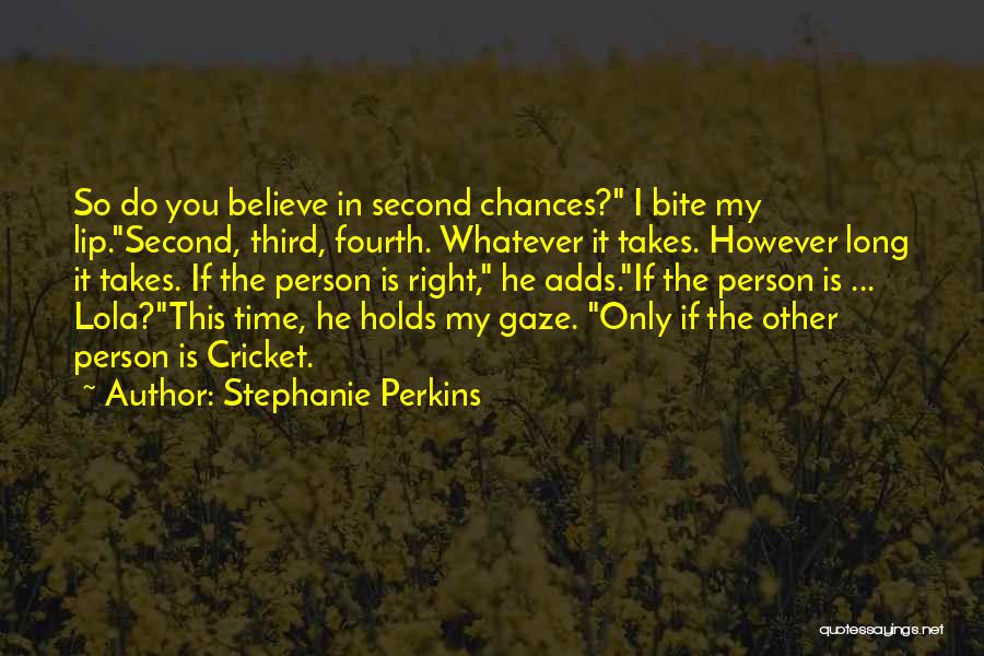 Only If You Believe Quotes By Stephanie Perkins