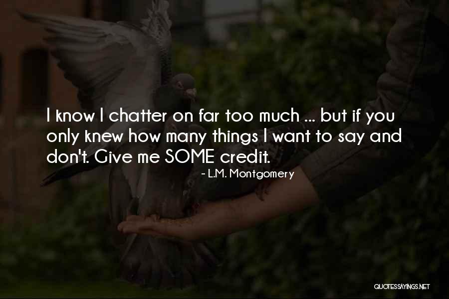 Only If You Knew Me Quotes By L.M. Montgomery Only If You Knew Me Quotes By L.M. Montgomery