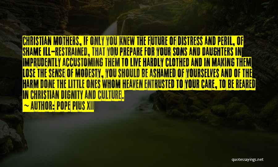 Only If You Knew Quotes By Pope Pius XII