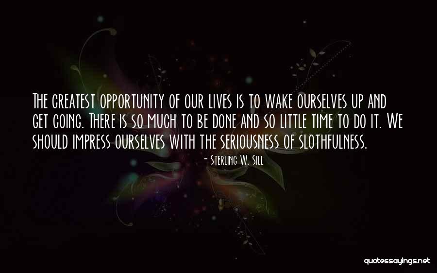 Only Impress Yourself Quotes By Sterling W. Sill Only Impress Yourself Quotes By Sterling W. Sill