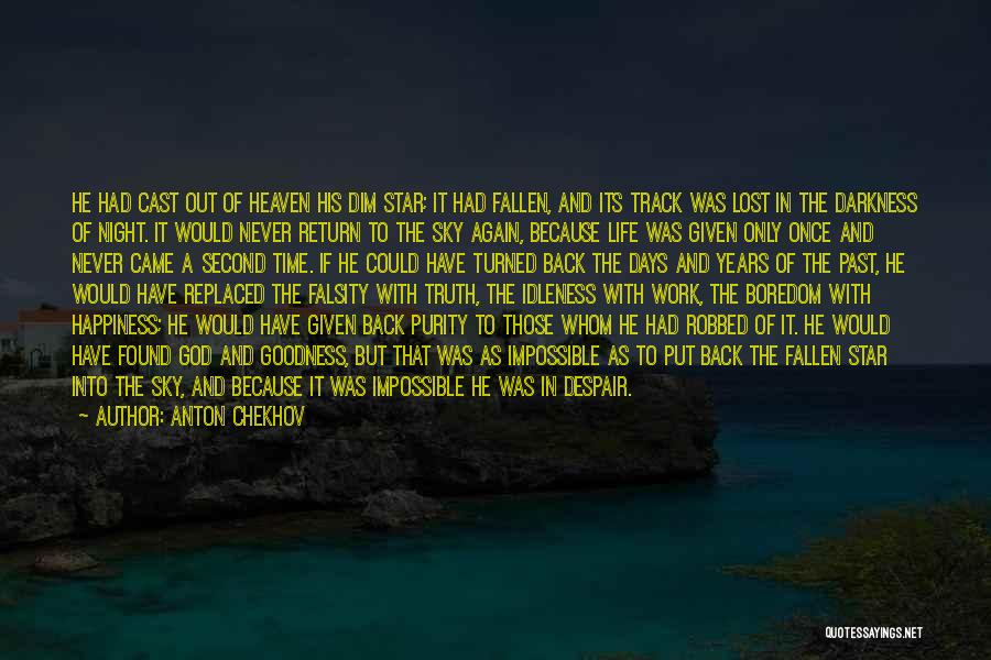 Only In The Darkness Quotes By Anton Chekhov