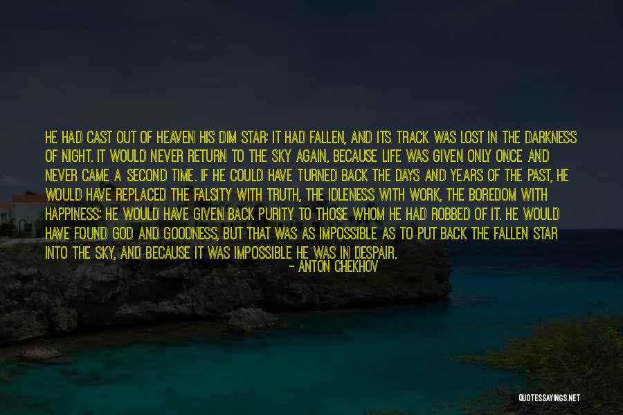 Only In The Darkness Quotes By Anton Chekhov Only In The Darkness Quotes By Anton Chekhov