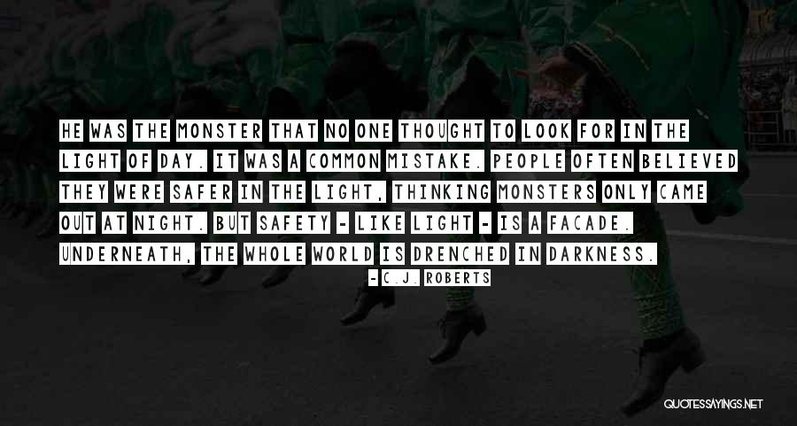 Only In The Darkness Quotes By C.J. Roberts Only In The Darkness Quotes By C.J. Roberts
