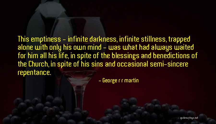 Only In The Darkness Quotes By George R R Martin