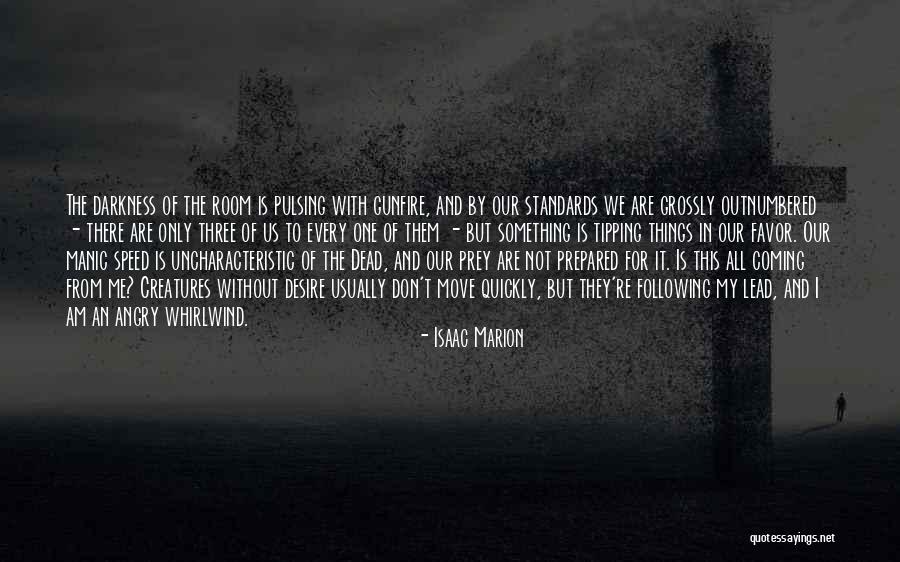 Only In The Darkness Quotes By Isaac Marion Only In The Darkness Quotes By Isaac Marion